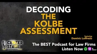 148 - Decoding the Kolbe Assessment with Dominic Loffredo