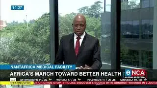 NantAfrica Medical Facility | Accelerating domestic drug production