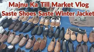 Majnu Ka Tilla Market Vlog || Saste Shoes Saste Jacket #viralvideo 