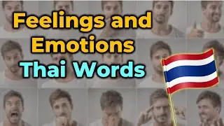 Feelings and Emotions Vocabulary in Thai | Intermediate-Advanced Thai Course