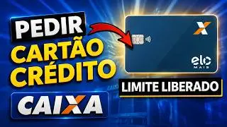COMO FAZER CART&Atilde;O DE CR&Eacute;DITO DA CAIXA ECON&Ocirc;MICA PELO APLICATIVO CAIXA PASSO A PASSO ATUALIZADO