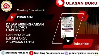PERAN SENI DALAM MENINGKATKAN SELFEFFICACY CAREGIVER DAN MENCEGAH BURDEN PADA PERAWATAN LANSIA
