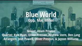Blue World - Mac Miller - Broad Street Line A Cappella