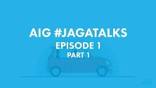 AIG #JagaTalks - Эпизод 1 Часть 1 - Что такое автострахование?