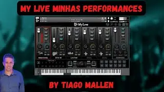 MY LIVE FOR KONTAKT (MINHAS PERFORMANCES) by TIAGO MALLEN (A VMELHOR BIBLIOTECA PARA AO VIVO) #piano
