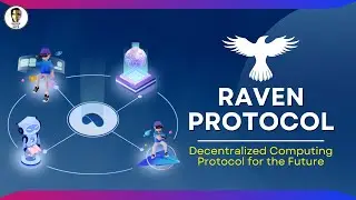 Raven Protocol | Decentralized Computing Protocol for the Future 🧠 ARTIFICIAL INTELLIGENCE | AI
