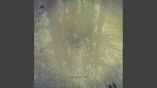 Make Me See