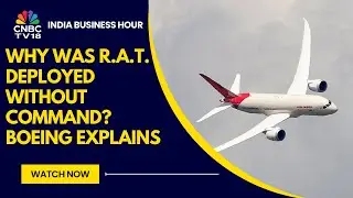 Boeing объяснил DGCA неконтролируемое применение RAT | India Business Hour