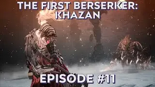 KILL ALL THE BANDITS! EP #11 The First Berserker: Khazan