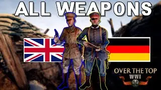 Over The Top WW1 : All Weapons German and British (playtest) #overthetopww1 #overthetop