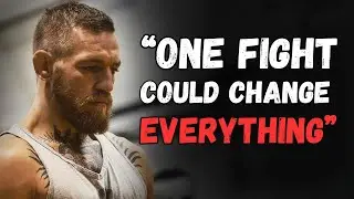 One Fight Could Change Everything &ndash; Conor McGregor _ Motivational Video
