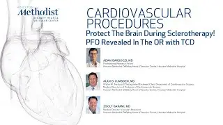 Protect the Brain During Sclerotherapy PFO Revealed in the OR - TCD (Drs Bardoczi, Lumsden, Garami)