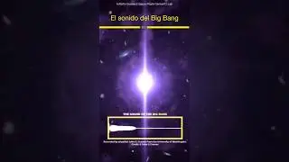 El sonido del Big Bang #universo #cosmos #espacio #astronomia #ciencia