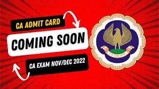 Breaking News | CA Exam November/ December 2022 Admit Card Coming Soon | ICAI Admit card Nov/ Dec 22