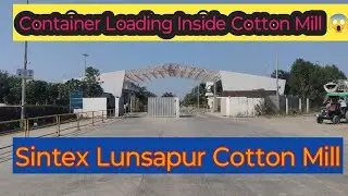 Container Loading Inside Cotton Mill 😱 | Full Factory Process | Indian Textile Vlog