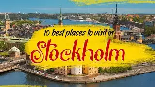 Top 10 Amazing Places to See in Stockholm Sweden | Vacation Travel Guide | Things to Do in Stockholm