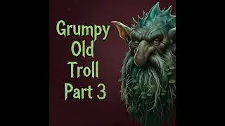 Grumpy Old Troll 3