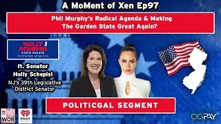 Phil Murphy's Radical Agenda & Making The Garden State Great Again? ft. Senator Holly Schepisi Ep97