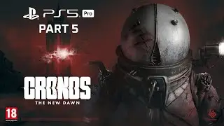 Cronos: The New Dawn - Part 5 - PS5 PRO