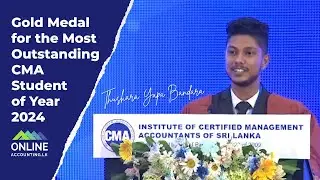 CMA Sri Lanka - Most Outstanding Student of 2024 | Thushara Yapa Bandara