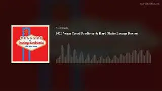 2026 Vegas Trend Predictor & Hard Shake Lounge Review
