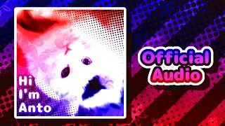 Hi I'm Anto - StuffyAnt (Official Audio)