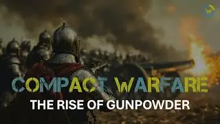 The Rise of Gunpowder