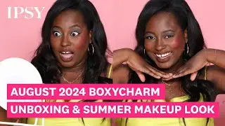 August 2024 BoxyCharm Unboxing & Summer Makeup Look