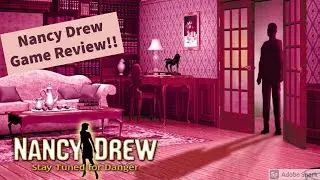 Nancy Drew Review: Stay Tuned For Danger -- Nancy Drew Game Ranking Series (Ft. Huw Miller!)