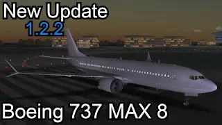 RFS Real Flight Simulator New Update 1.2.2 | New Aircraft Boeing 737 MAX 8
