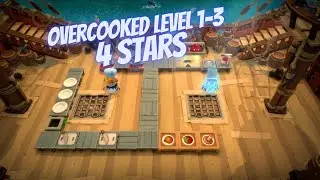 Overcooked Lvl 1-3 4 stars!!! [Guide / Walkthrough]