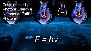 Calculation of Photons Energy & Number of Emitted Photons