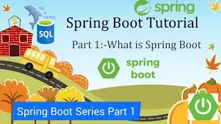 Spring boot part 1 || Introduction about Spring Boot