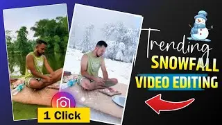 Snowfall Video Kaise Banaye | Snowfall Effect Video Editing | Instagram Trending Kashmir reels