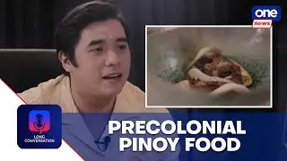Long Con | Precolonial Pinoy Food
