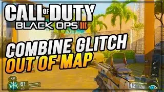 BO3 COMBINE OUT OF MAP GLITCH!!!