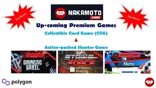 #NakamotoGames Updates - A Collectible #Crypto CardGame (#CCG) &  #StrikeForce an action packed game