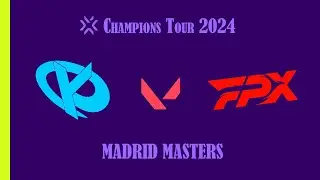 KC vs FPX Highlights | Champions Tour 2024: Masters Madird