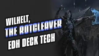 GhoulDecks! Wilhelt, the Rotcleaver EDH Deck Tech