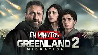 GREENLAND 2: EL APOCALIPSIS FINAL (Resumen) EN MINUTOS
