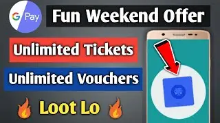Google Pay Fun Weekend Offer | Google Pay New Offer | Google Pay Offer | Gpay bug | Collect Tickets