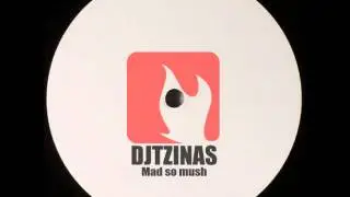 Djtzinas - mad so mush (E.P)