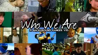 Who We Are | Power Rangers [VID #203]