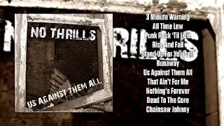 Us Against Them All - No Thrills (full album)