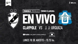 #PRIMERA C | CLAYPOLE - J. J. URQUIZA | FECHA 22