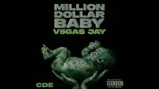 V5GAS JAY- &ldquo;Million Dollar Baby&rdquo;