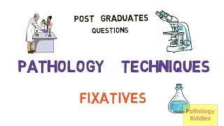 Pathology Techniques | Pathology Fixatives | Pathology Postgraduate Questions | Lab Technicians |