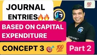 CLASS 11|| JOURNAL ENTRIES||BASED ON CONCEPT OF CAPITAL EXPENDITURE