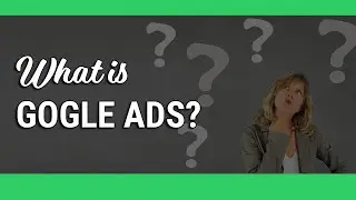 What is Google Ads?