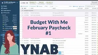 February 2022 Paycheck #1 PLUS $450 in extra money! | YNAB Budget With Me